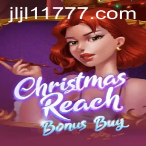 Experience the Magic of ChristmasReachBonusBuy with JLJL11: A Festive Gaming Adventure