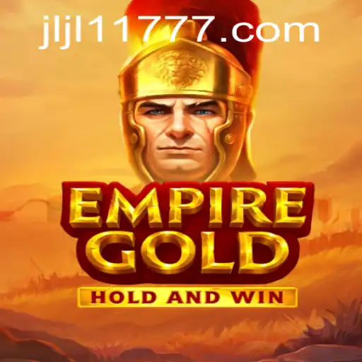 Discover the Thrilling World of EmpireGold: A Unique Blend of Strategy and Adventure