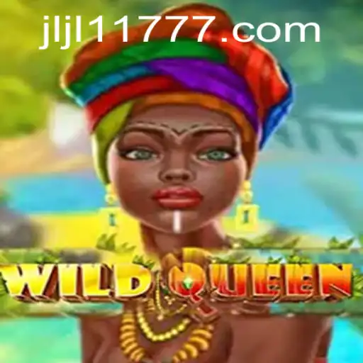 WildQueen: Unleashing the Adventure with JLJL11